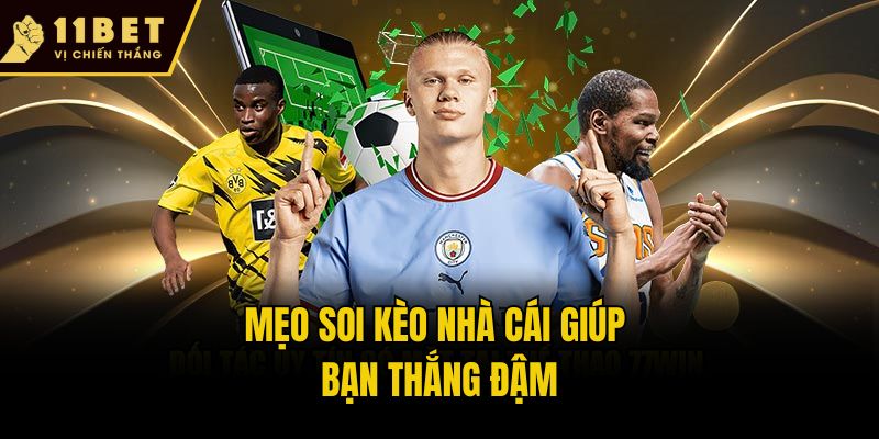Mẹo soi kèo nhà cái giúp bạn thắng đậm